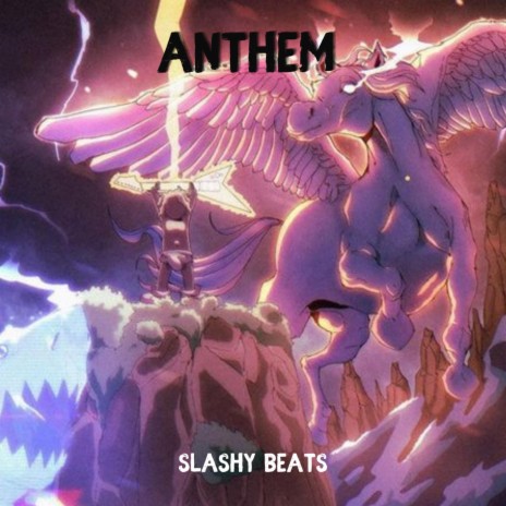 ANTHEM ft. Slashy | Boomplay Music