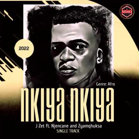 Nkiya nkiya ft. Njencane & Zyamqhuksa | Boomplay Music