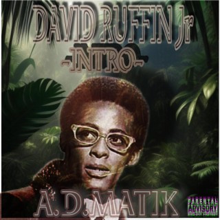 A.D.MATIK-DAVID RUFFIN JR INTRO