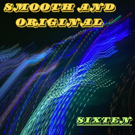 Smooth and Original | Boomplay Music