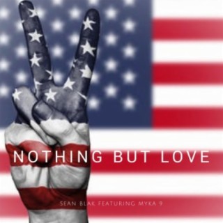 Nothing but Love (feat. Myka 9)