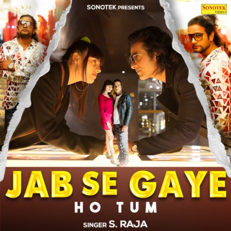 Jab Se Gaye Ho Tum | Boomplay Music