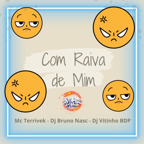 Com Raivade Mim ft. Mc Terrivek & DJ VITINHO BDP | Boomplay Music