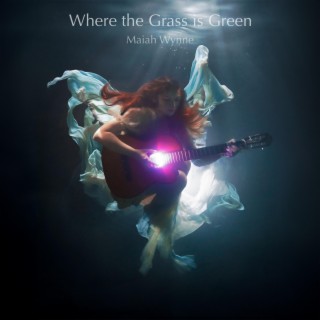 Where the Grass is Green lyrics | Boomplay Music