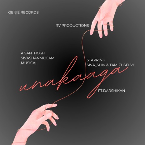 Unakaaga ft. Santhosh Sivashanmugam & Darshikan | Boomplay Music