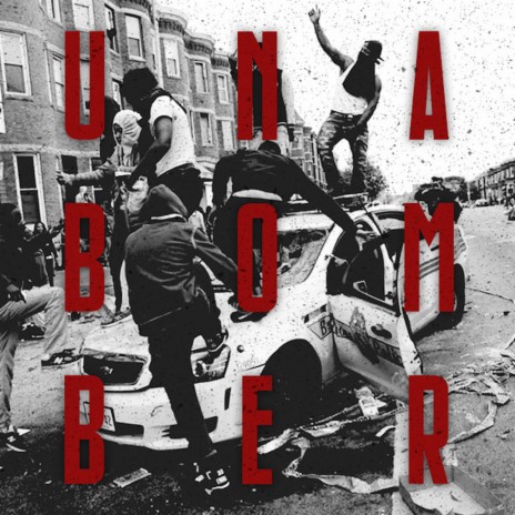 U.N.A.B.O.M.B.E.R. ft. FORD78 & Hube | Boomplay Music