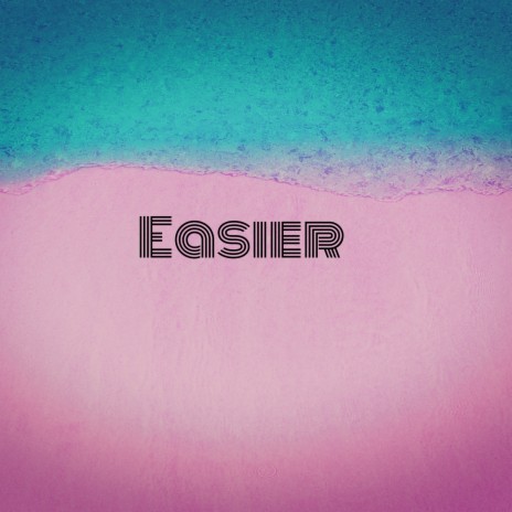 Easier | Boomplay Music