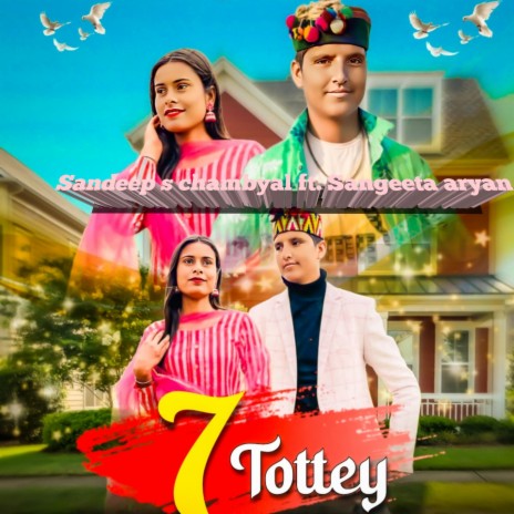 7 Tottey ft. Sangeeta Aryan | Boomplay Music