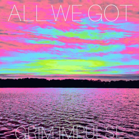 All we Got | Boomplay Music