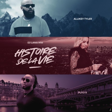 Histoire De La Vie ft. Puto X & Allikey Tyler | Boomplay Music