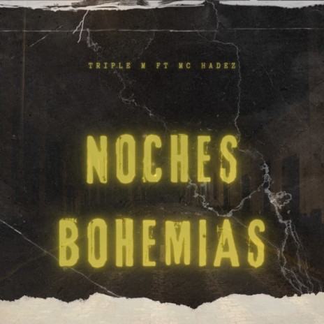 Noches Bohemias ft. mc hadez | Boomplay Music