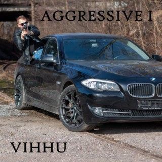 AGGRESSIVE I