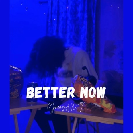 BETTER NOW | Boomplay Music