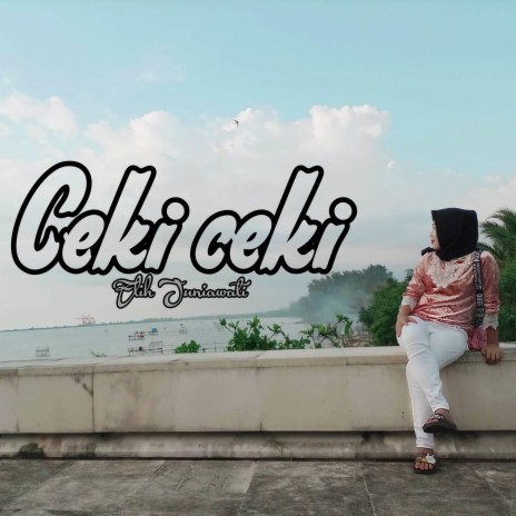 Ceki Ceki | Boomplay Music