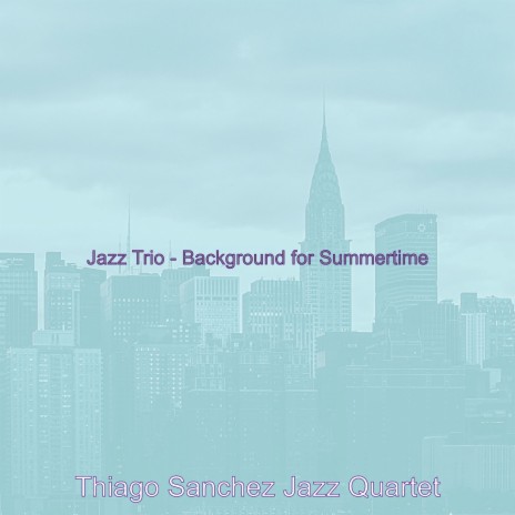 Terrific Jazz Guitar Trio - Vibe for Summertime