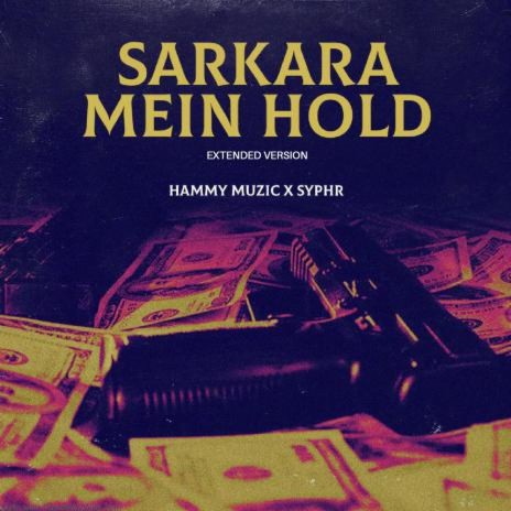 Sarkara Mein Hold | Boomplay Music