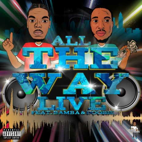 All the Way Live ft. Doobie | Boomplay Music