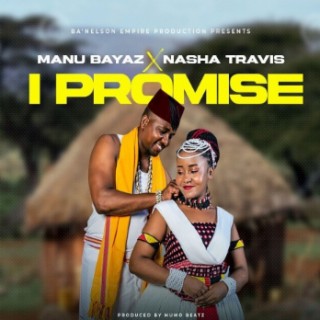 I Promise ft. Nasha Travis lyrics | Boomplay Music