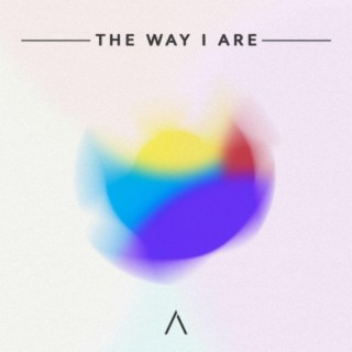 The Way I Are (Extended Mix) lyrics | Boomplay Music