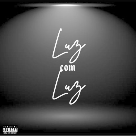 Luz Com Luz ft. Leo Square | Boomplay Music