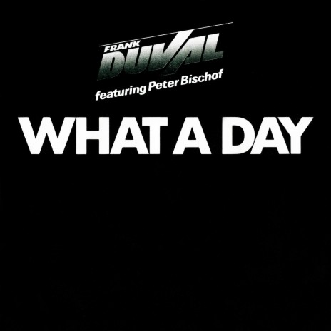 What A Day (Remastered) ft. Peter Bischof | Boomplay Music