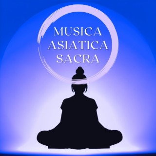 Musica asiatica sacra: Canzoni per benedire la casa, suoni zen per portare energia positiva