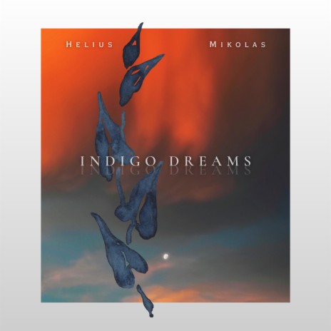Indigo Dreams ft. Helius | Boomplay Music