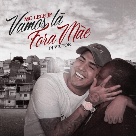 Vamos La Fora Mãe | Boomplay Music