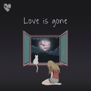 Love Is Gone ft. Seon & Drex Carter lyrics | Boomplay Music
