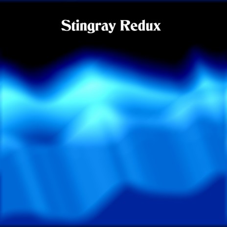 Stingray Redux | Boomplay Music