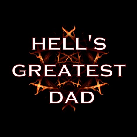 Hell's Greatest Dad (Nueva adaptación) | Boomplay Music