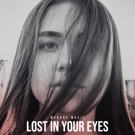 Lost In Your Eyes