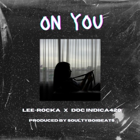 On You ft. Doc Indica420