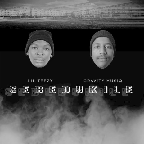 Sebedukile ft. Gravity Musiq | Boomplay Music