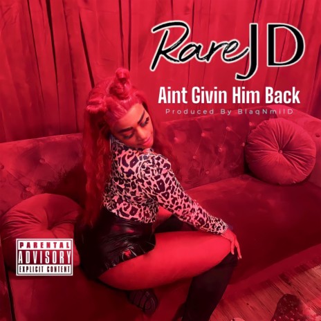 I Aint Givin Him Back | Boomplay Music