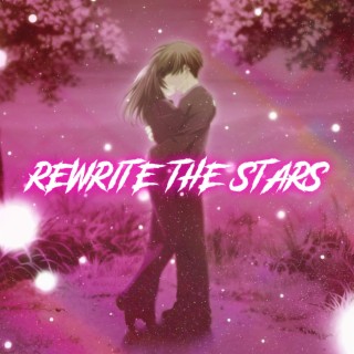 Rewrite The Stars (Nightcore)