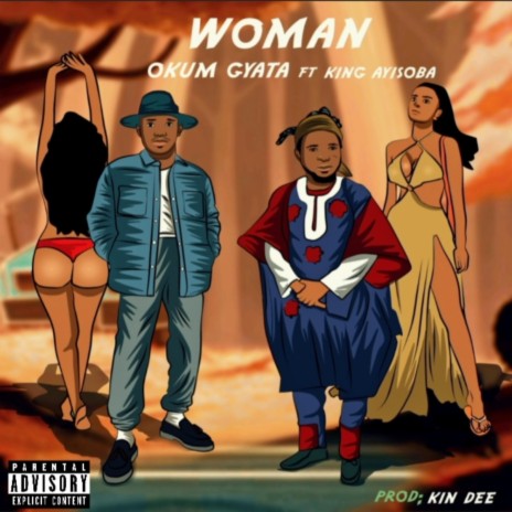 Woman ft. King Ayisoba | Boomplay Music