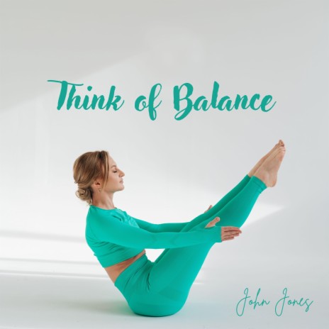 Think of Balance | Boomplay Music