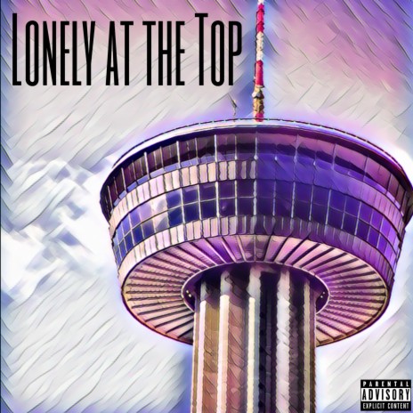 Lonely At The Top ft. Honey Berry Jesus | Boomplay Music