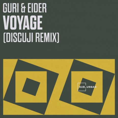 Voyage (Discuji Remix) ft. Guri & Eider | Boomplay Music