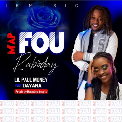 MAP FOU (MAESTRO ANSYTO Remix) ft. LIL PAUL MONEY, DAYANA & MAESTRO ANSYTO | Boomplay Music
