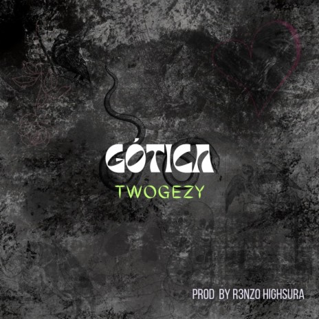 Gótica ft. Twogezy | Boomplay Music