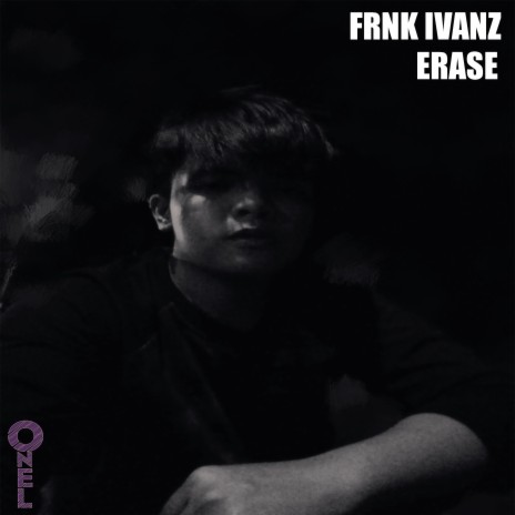 Erase ft. FRNK IVANZ | Boomplay Music