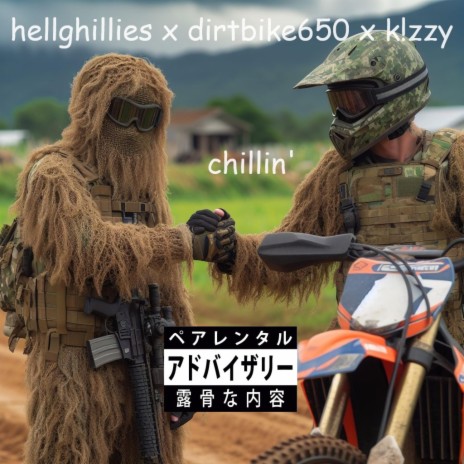 chillin' ft. Dirtbike650 & K!ZZY | Boomplay Music