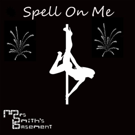 Spell On Me | Boomplay Music