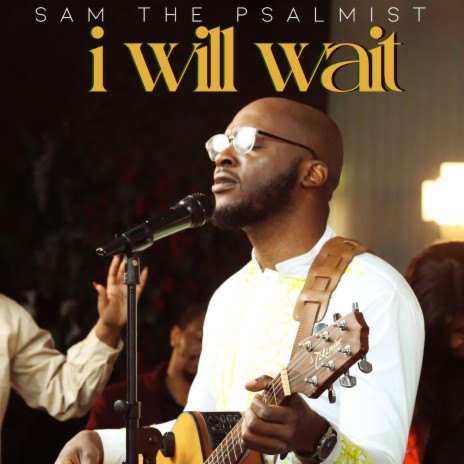 I Will Wait | Boomplay Music