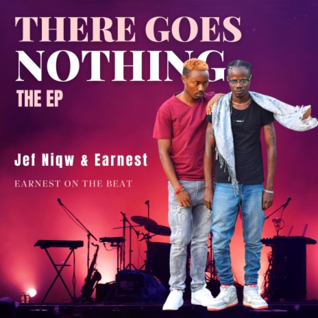 There Goes Nothing ft. Jef Niqw | Boomplay Music