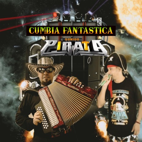 CUMBIA FANTASTICA SONIDO PIRATA | Boomplay Music