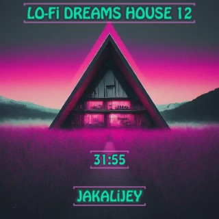 Lo-Fi Dreams House 12