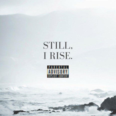 Still I Rise (feat. Xhubb) | Boomplay Music